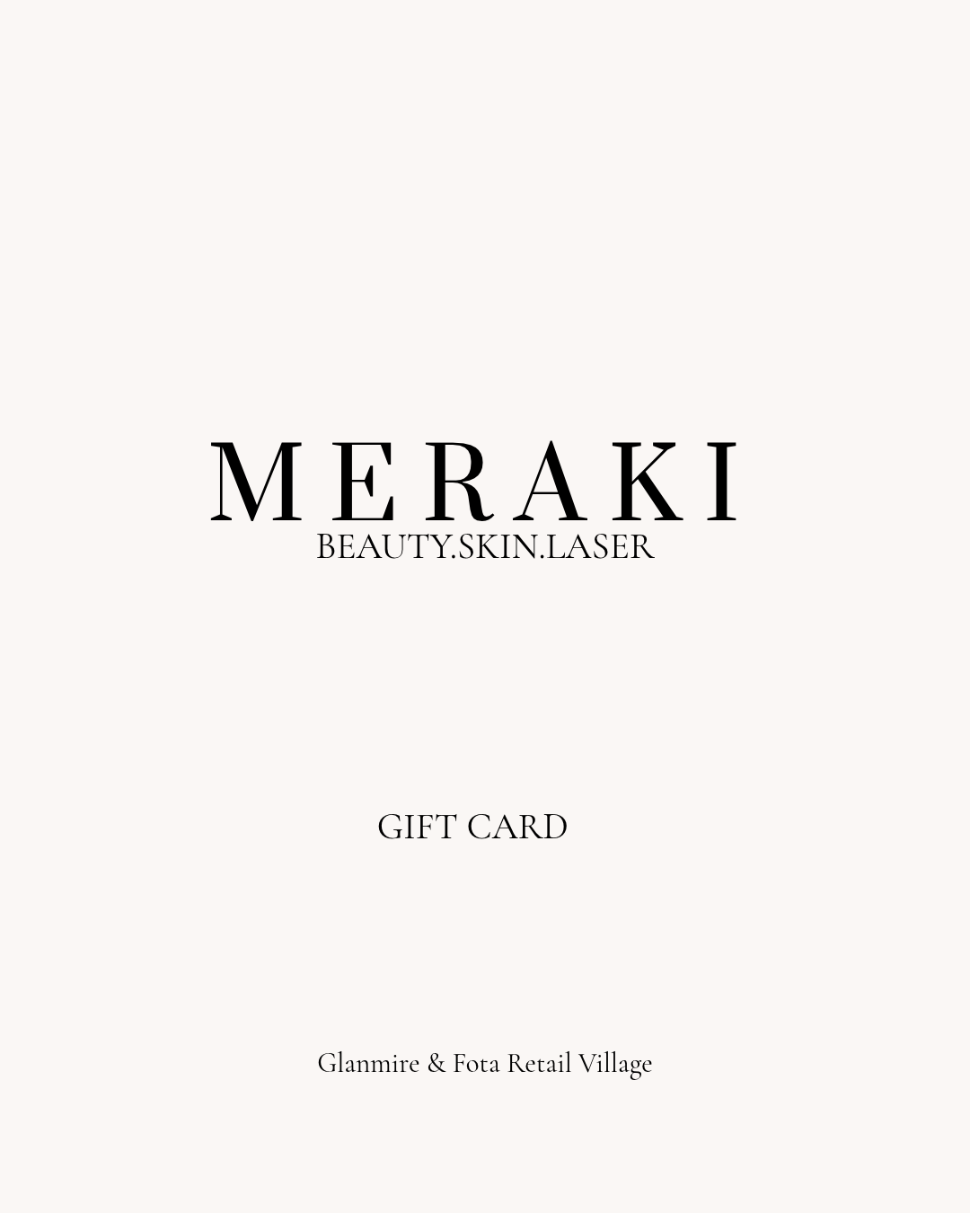 Meraki beauty and laser clinic gift card